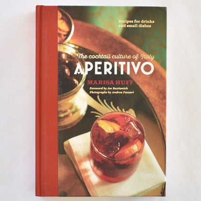 Aperitivo: la cultura del cocktail in Italia di Marisa Huff